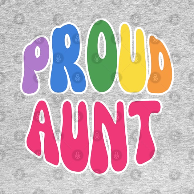 Proud Aunt Pride by Happii Pink